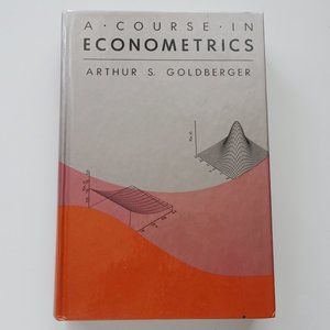 A Course In Econometrics Hardcover Book Arthur S. Goldberger